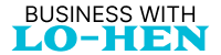 Business With Lo-hen